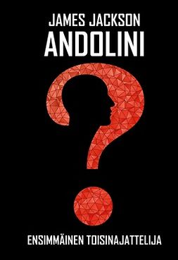 Andolini, James Jackson - Ensimmäinen toisinajattelija, ebook