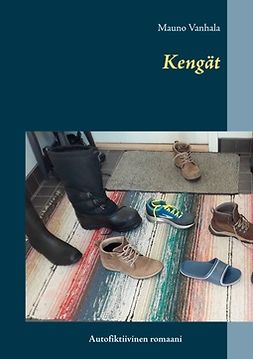 Vanhala, Mauno - Kengät, ebook