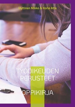 Hyttinen, Mikko - Työoikeuden perusteet: Oppikirja, ebook