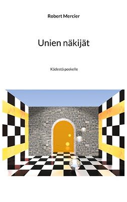 Mercier, Robert - Unien näkijät: Kädestä poskelle, ebook