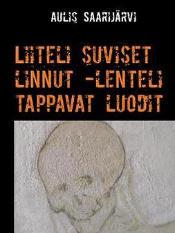 Saarijärvi, Aulis - Liiteli suviset linnut -lenteli tappavat luodit, e-kirja