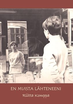 Komppa, Riitta - En muista lähteneeni: Runoja, ebook