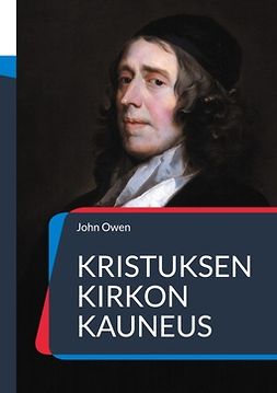 Owen, John - Kristuksen kirkon kauneus, e-bok