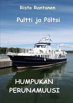 Rantanen, Risto - Pultti ja Pöltsi Humpukan perunamuusi, ebook