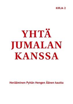 Ballonoff, Margaret - Yhtä Jumalan kanssa: Herääminen Pyhän Hengen Äänen kautta, ebook