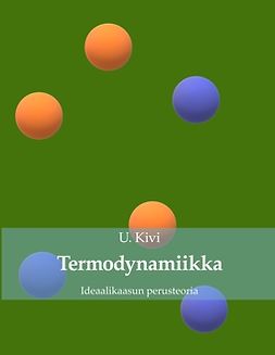 Kivi, U. - Termodynamiikka: Ideaalikaasun perusteoria, ebook
