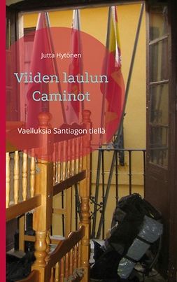 Hytönen, Jutta - Viiden laulun Caminot: Vaelluksia Santiagon tiellä, e-kirja