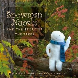 Lehikoinen, Aleksi - Snowman Nuoska and the story of the trees, ebook