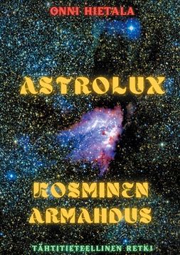 Hietala, Onni - Astrolux - Kosminen armahdus, e-bok