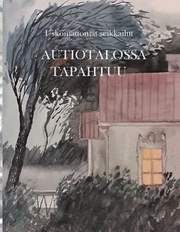 Mattila, Marianne - Autiotalossa tapahtuu, e-bok