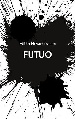 Nevantakanen, Mikko - Futuo: Eroottiset runot, e-bok
