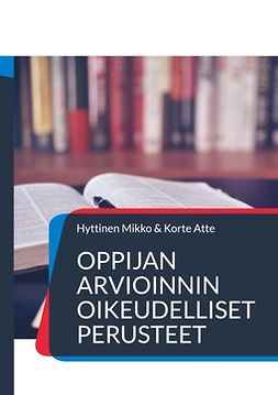 Hyttinen, Mikko - Oppijan arvioinnin oikeudelliset perusteet, e-kirja