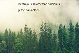 Kallionkieli, Jesse - Remu ja Peikkometsän salaisuus, ebook