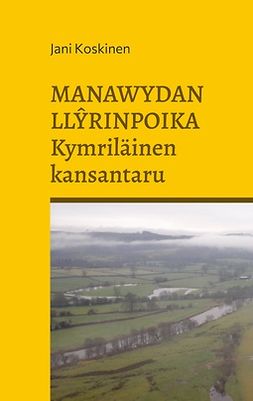 Koskinen, Jani - Manawydan Llyrinpoika - kymriläinen kansantaru, e-bok