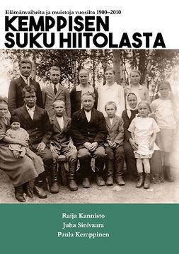 Kannisto, Raija - Kemppisen suku Hiitolasta: Elämänvaiheita ja muistoja vuosilta 1900-2010, e-kirja