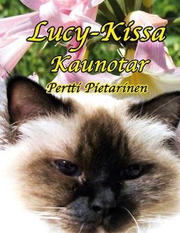 Pietarinen, Pertti - Lucy-Kissa Kaunotar, e-bok