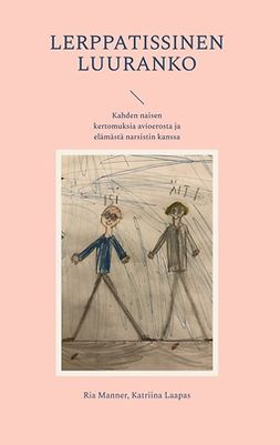 Laapas, Katriina - Lerppatissinen luuranko: Kahden naisen kertomuksia avioerosta ja elämästä narsistin kanssa, e-kirja