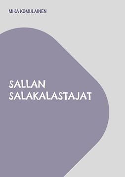Komulainen, Mika - Sallan salakalastajat: veijarijuttu, e-kirja