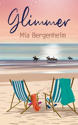 Bergenheim, Mia - Glimmer, ebook