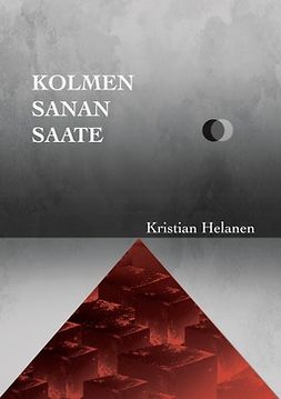 Helanen, Kristian - Kolmen Sanan Saate, ebook