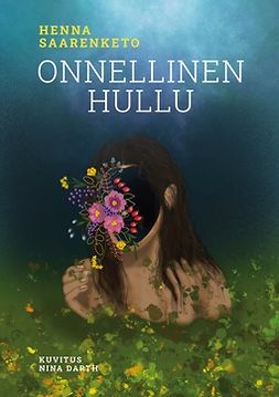 Saarenketo, Henna - Onnellinen hullu, e-kirja