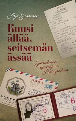 Saarinen, Arja - Kuusi ällää, seitsemän ässää: Suomalaisena opiskelijana Leningradissa, e-kirja