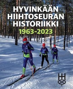Tölmälä, Arto - Hyvinkään Hiihtoseuran Historiikki 1963-2023, e-kirja