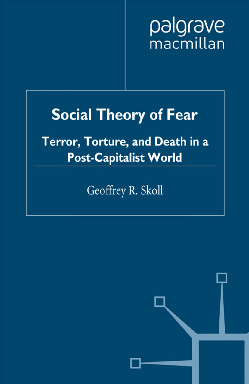Skoll, Geoffrey R. - Social Theory of Fear, e-bok