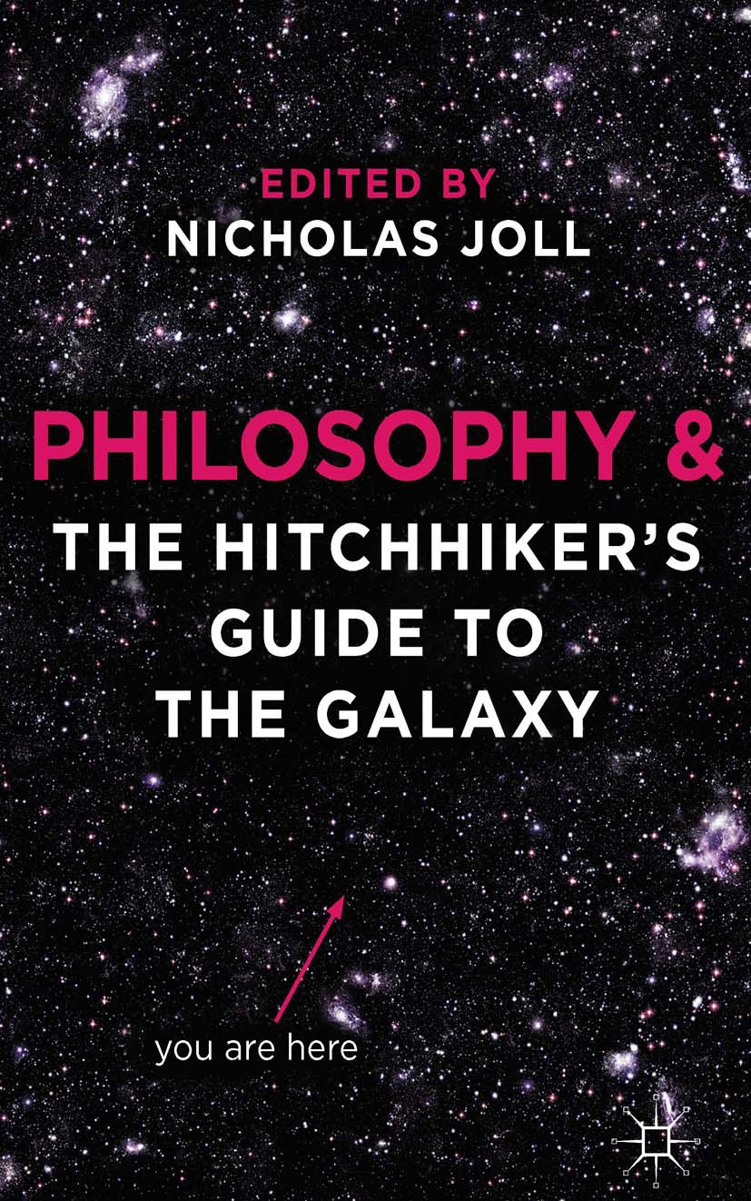 Joll, Nicholas - Philosophy and <Emphasis Type="Italic">The Hitchhiker’s Guide to the Galaxy</Emphasis>, e-bok