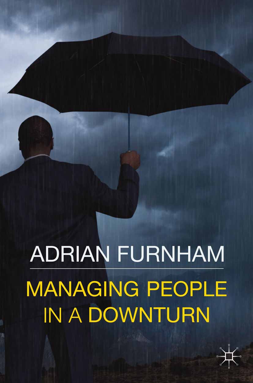 Furnham, Adrian - Managing People in a Downturn, ebook