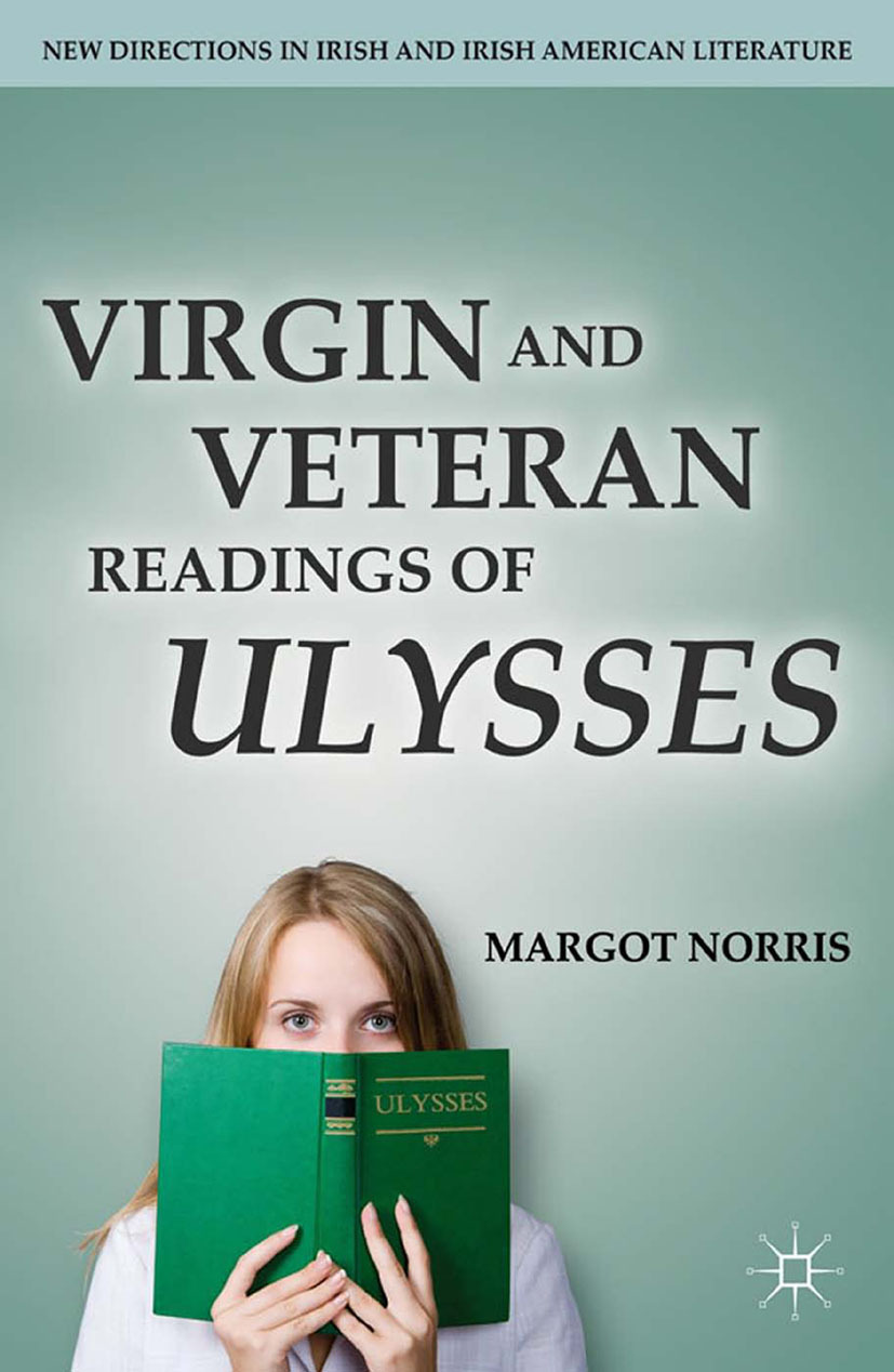 Norris, Margot - Virgin and Veteran Readings of Ulysses, e-kirja