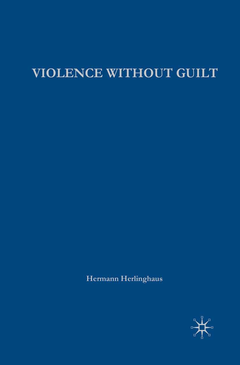 Herlinghaus, Hermann - Violence without Guilt, ebook