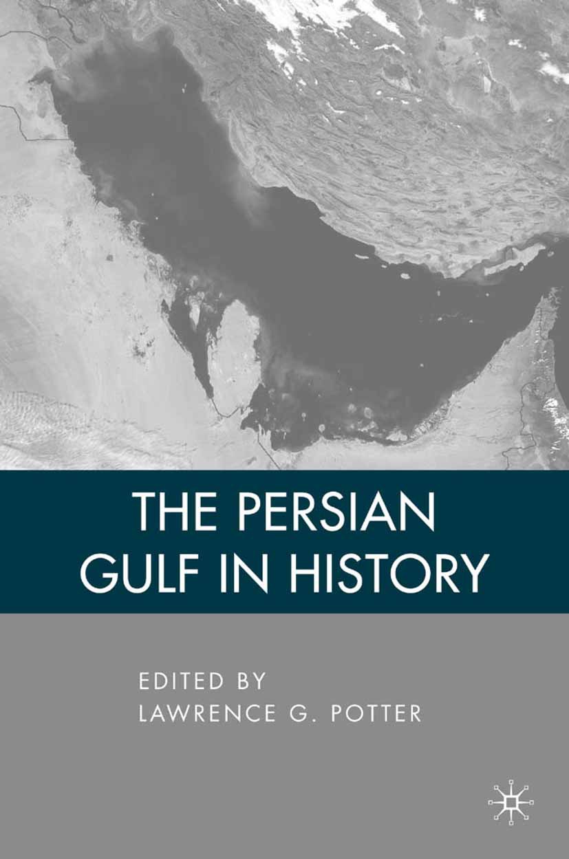 Potter, Lawrence G. - The Persian Gulf in History, e-bok