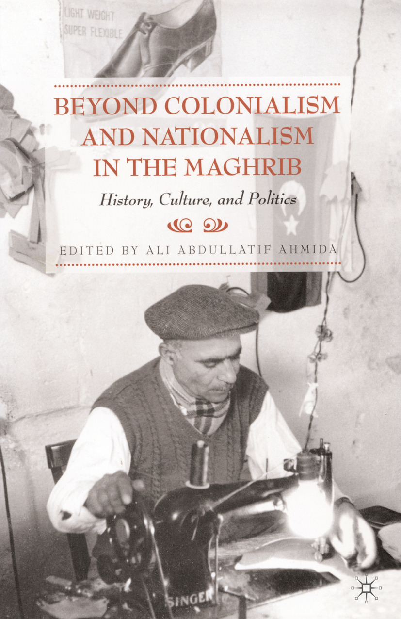 Ahmida, Ali Abdullatif - Beyond Colonialism and Nationalism in the Maghrib, e-bok
