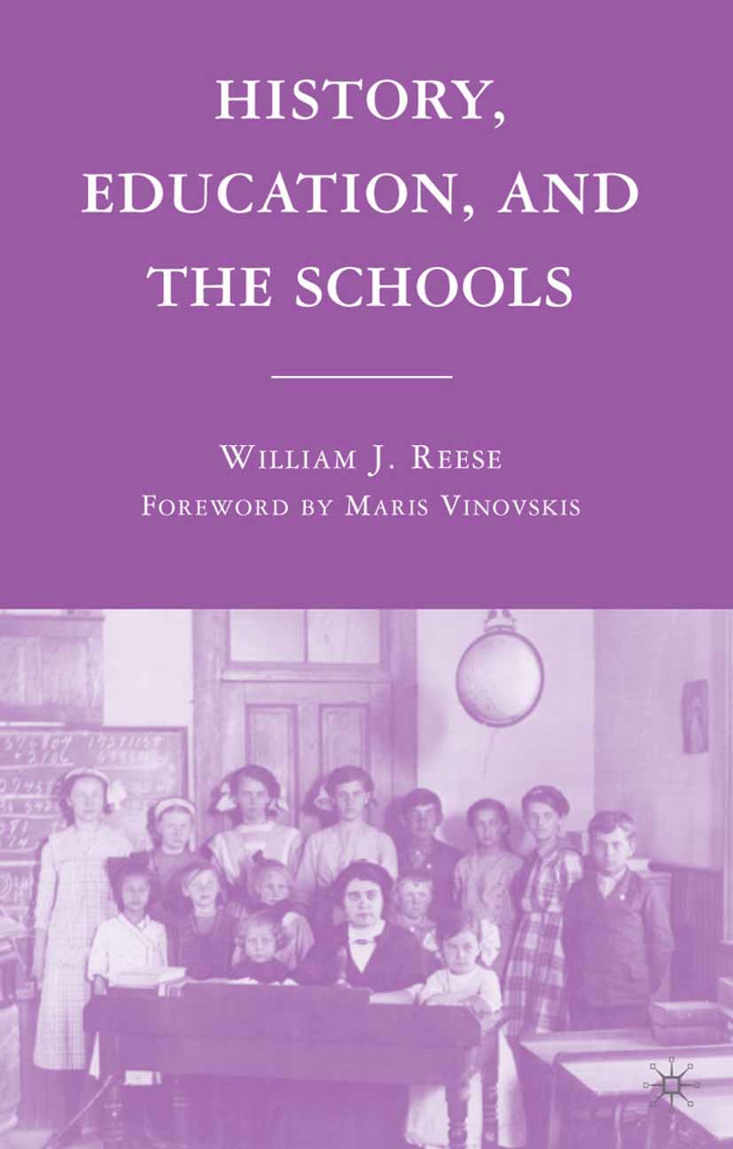 Reese, William J. - History, Education, and the Schools, ebook