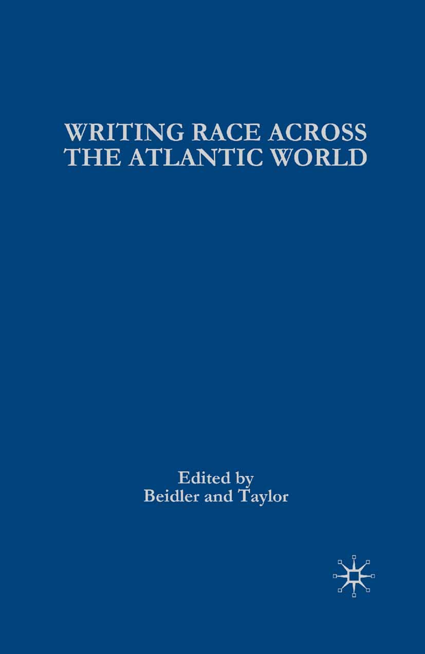 Beidler, Philip D. - Writing Race Across the Atlantic World, e-bok