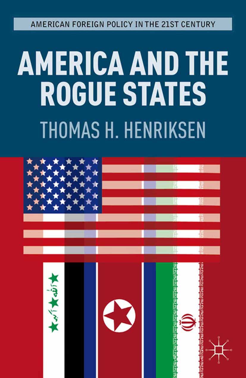 Henriksen, Thomas H. - America and the Rogue States, e-bok