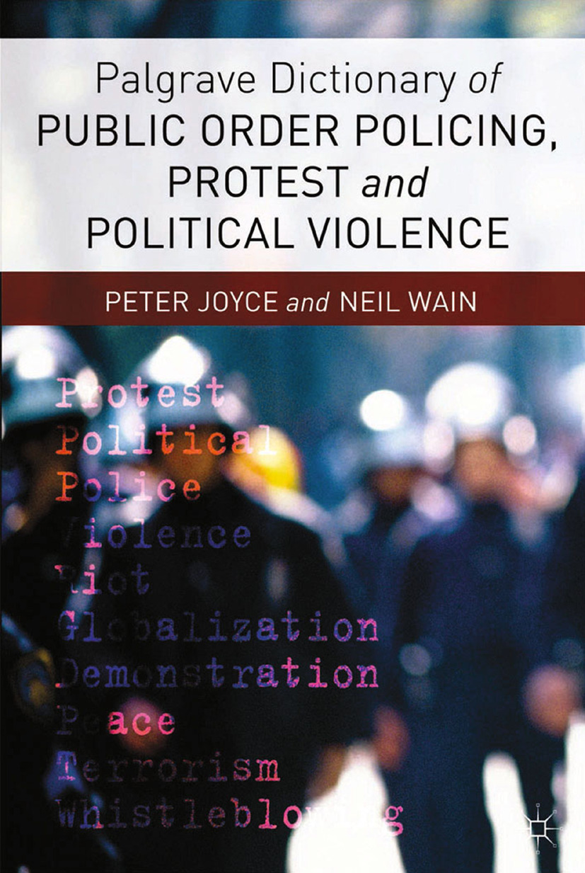 Joyce, Peter - Palgrave Dictionary of Public Order Policing, Protest and Political Violence, e-kirja
