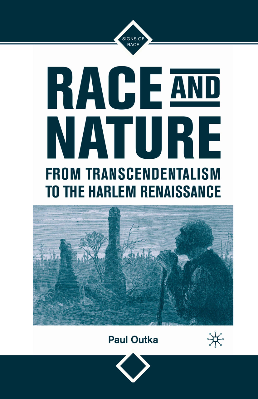 Outka, Paul - Race and Nature from Transcendentalism to the Harlem Renaissance, e-kirja