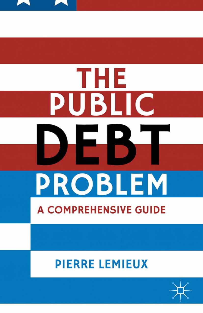 Lemieux, Pierre - The Public Debt Problem, ebook