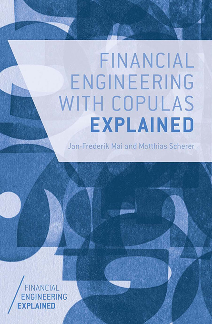 Mai, Jan-Frederik - Financial Engineering with Copulas Explained, ebook
