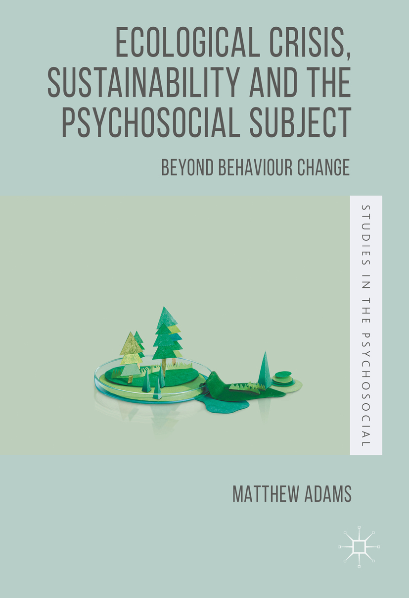 Adams, Matthew - Ecological Crisis, Sustainability and the Psychosocial Subject, e-kirja