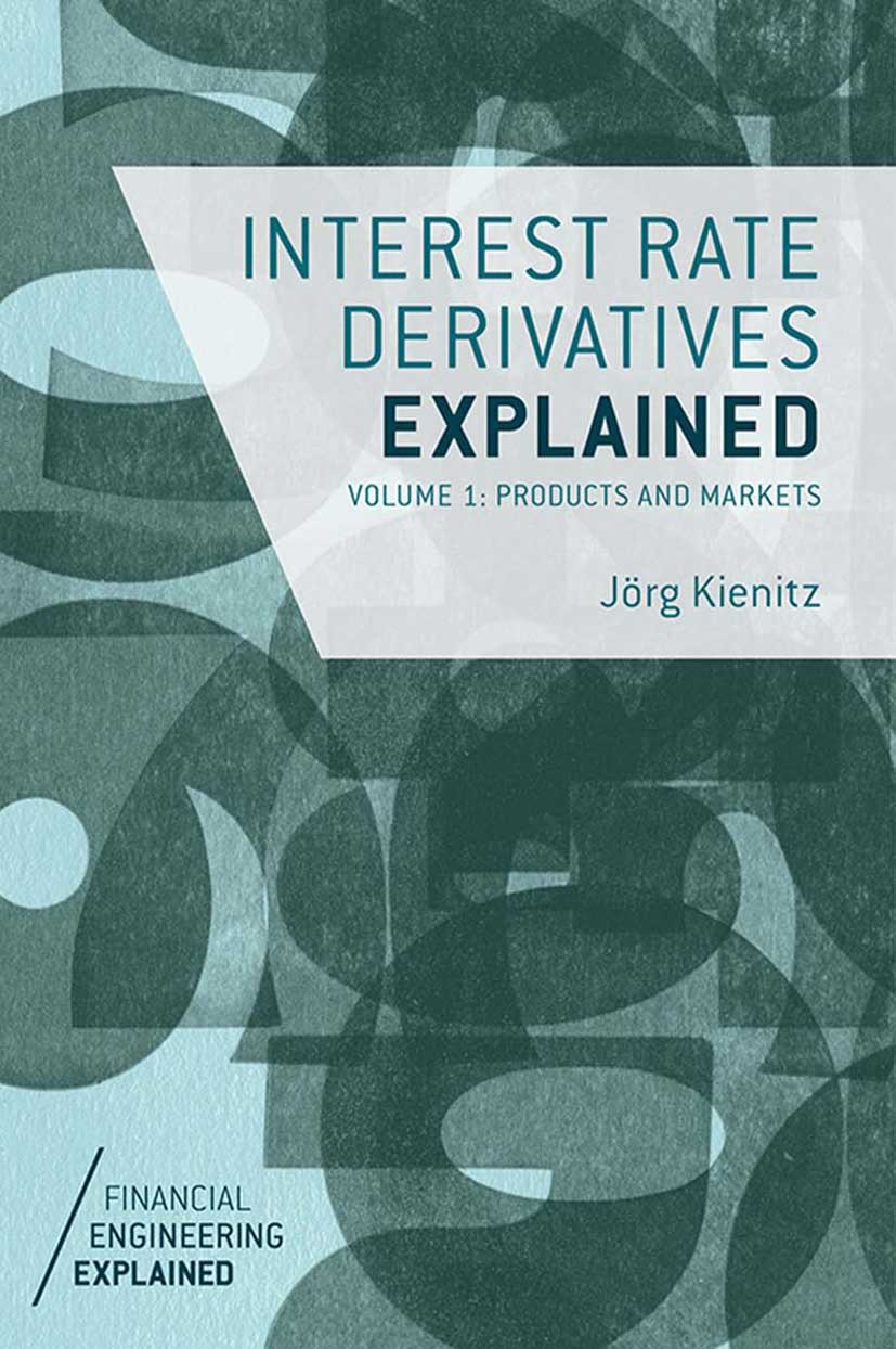 Kienitz, Jörg - Interest Rate Derivatives Explained, ebook