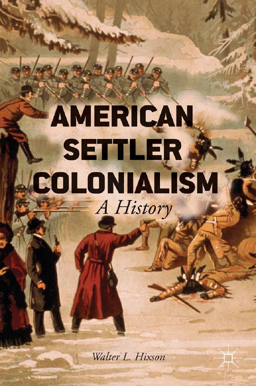 Hixson, Walter L. - American Settler Colonialism, e-bok
