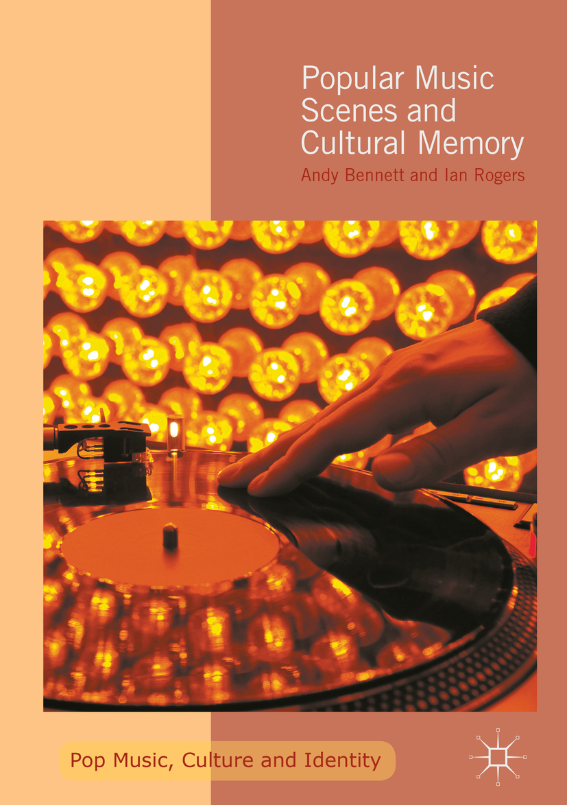 Bennett, Andy - Popular Music Scenes and Cultural Memory, ebook