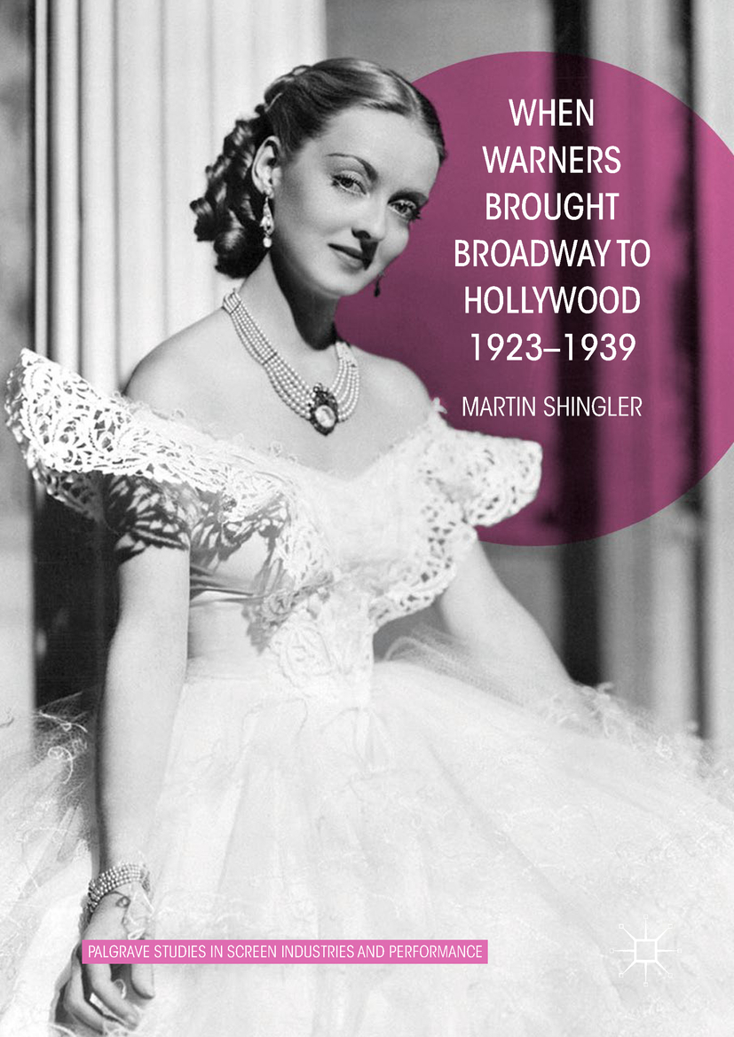 Shingler, Martin - When Warners Brought Broadway to Hollywood, 1923-1939, ebook