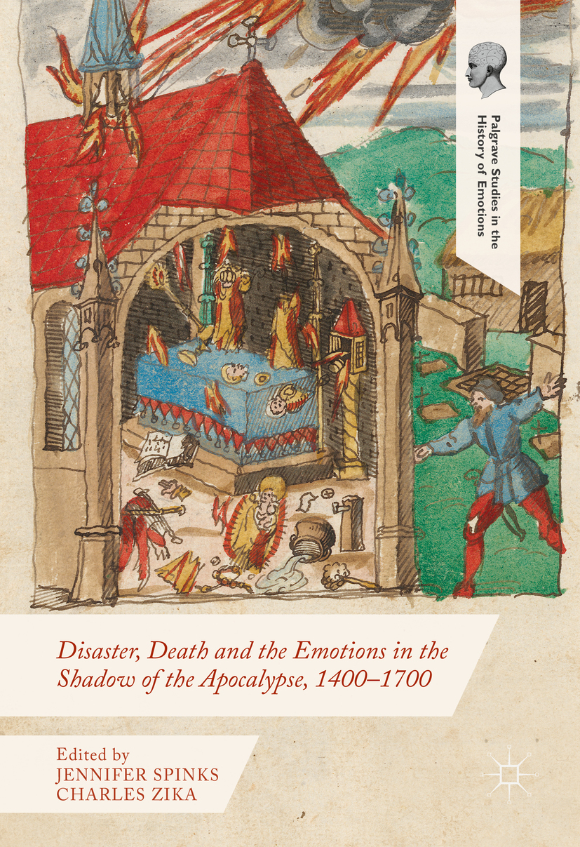 Spinks, Jennifer - Disaster, Death and the Emotions in the Shadow of the Apocalypse, 1400–1700, e-bok