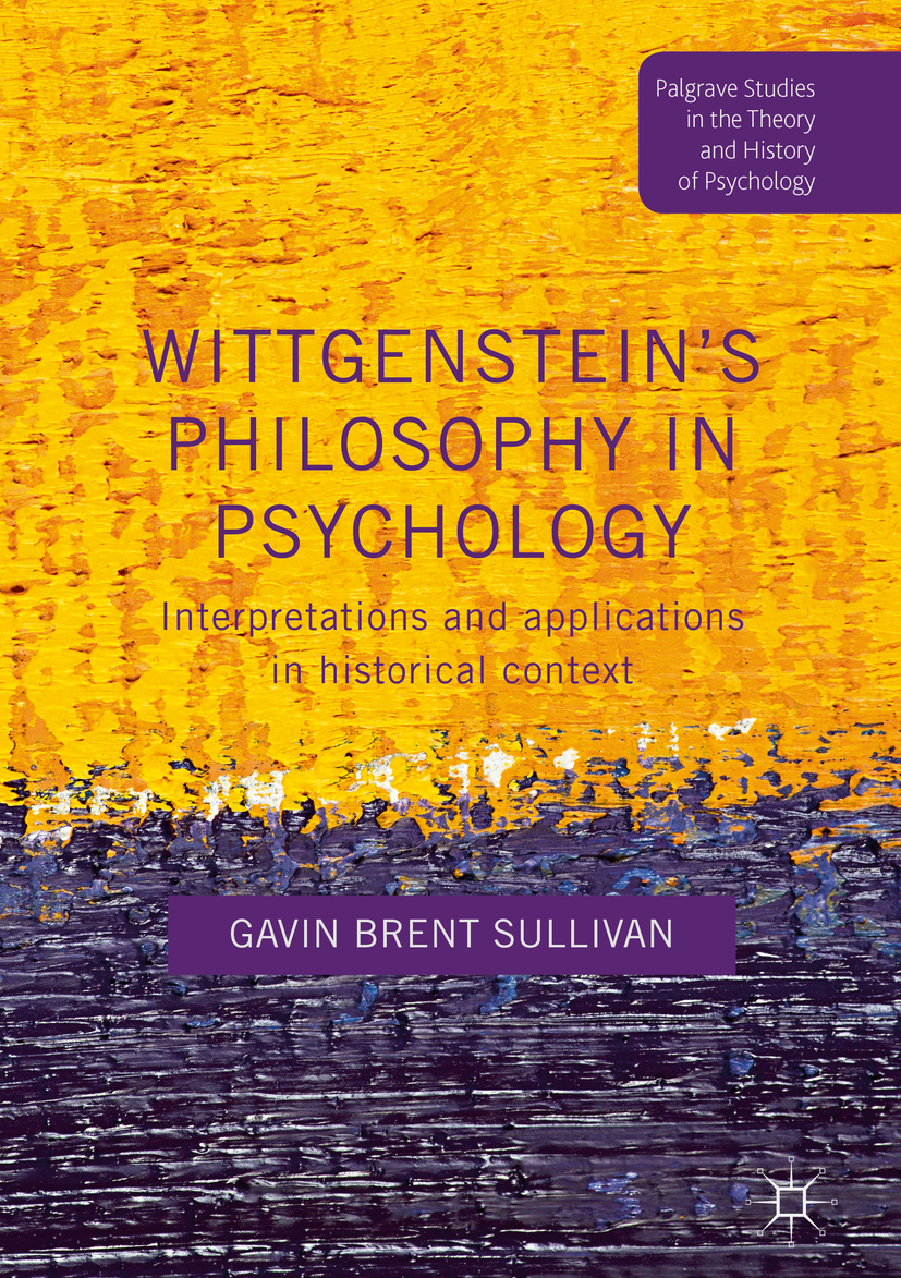 Sullivan, Gavin Brent - Wittgenstein’s Philosophy in Psychology, ebook
