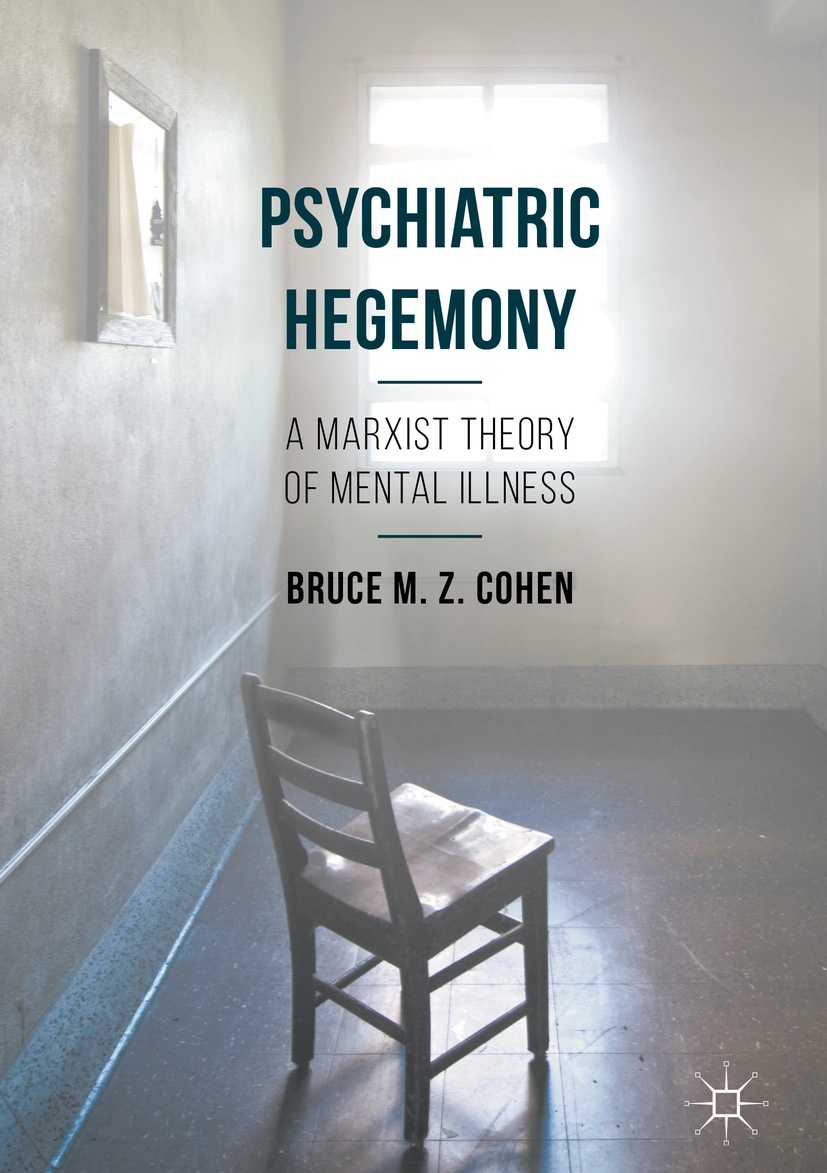 Cohen, Bruce M. Z. - Psychiatric Hegemony, ebook