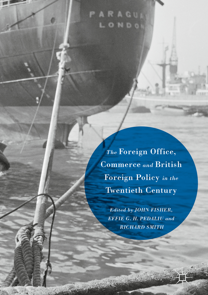 Fisher, John - The Foreign Office, Commerce and British Foreign Policy in the Twentieth Century, ebook